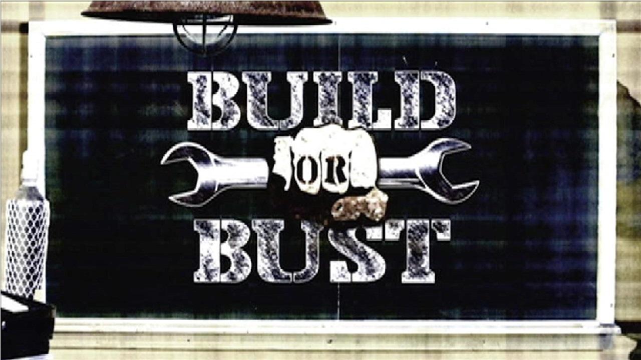Build or Bust