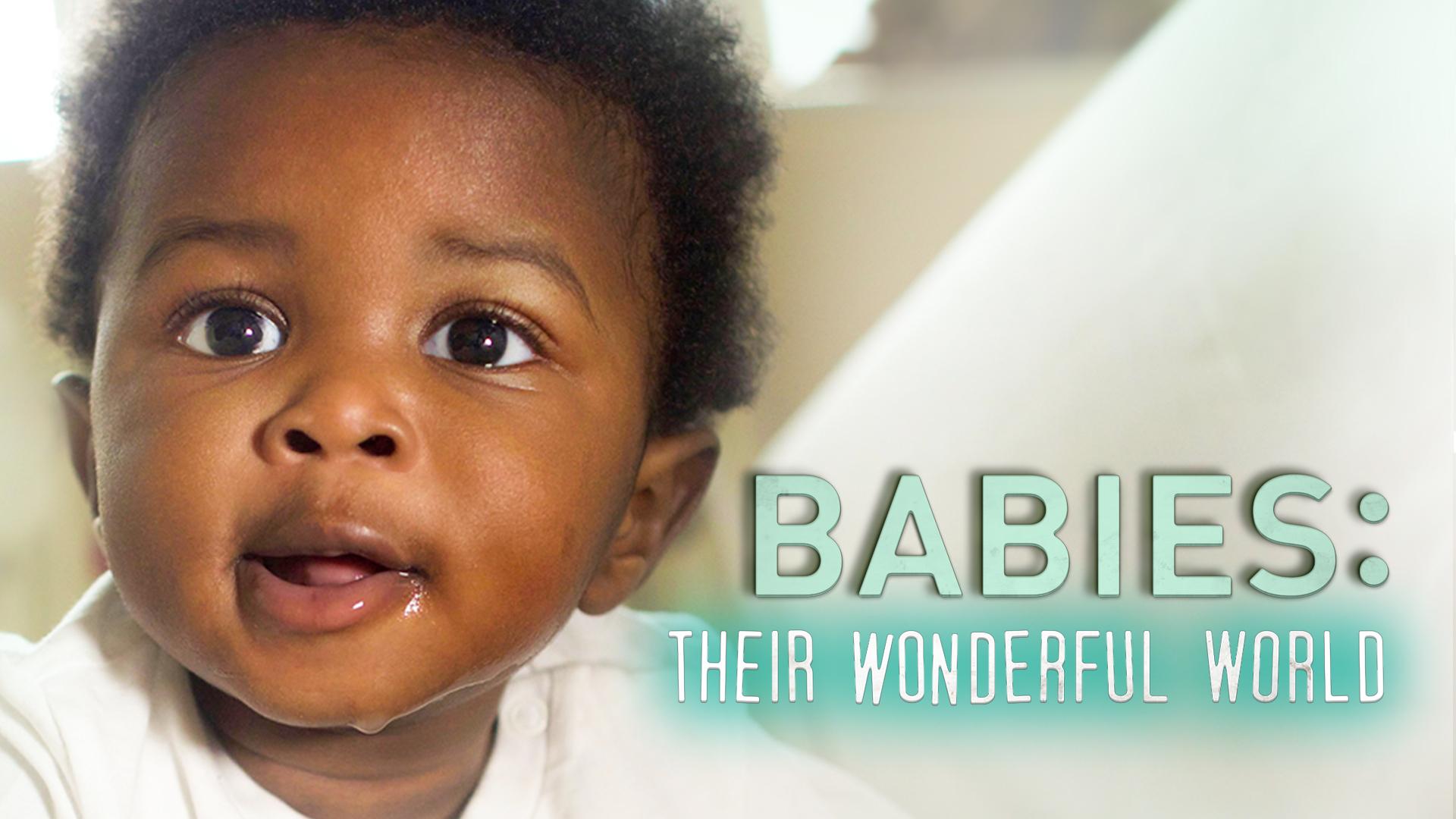Babies: Their Wonderful World