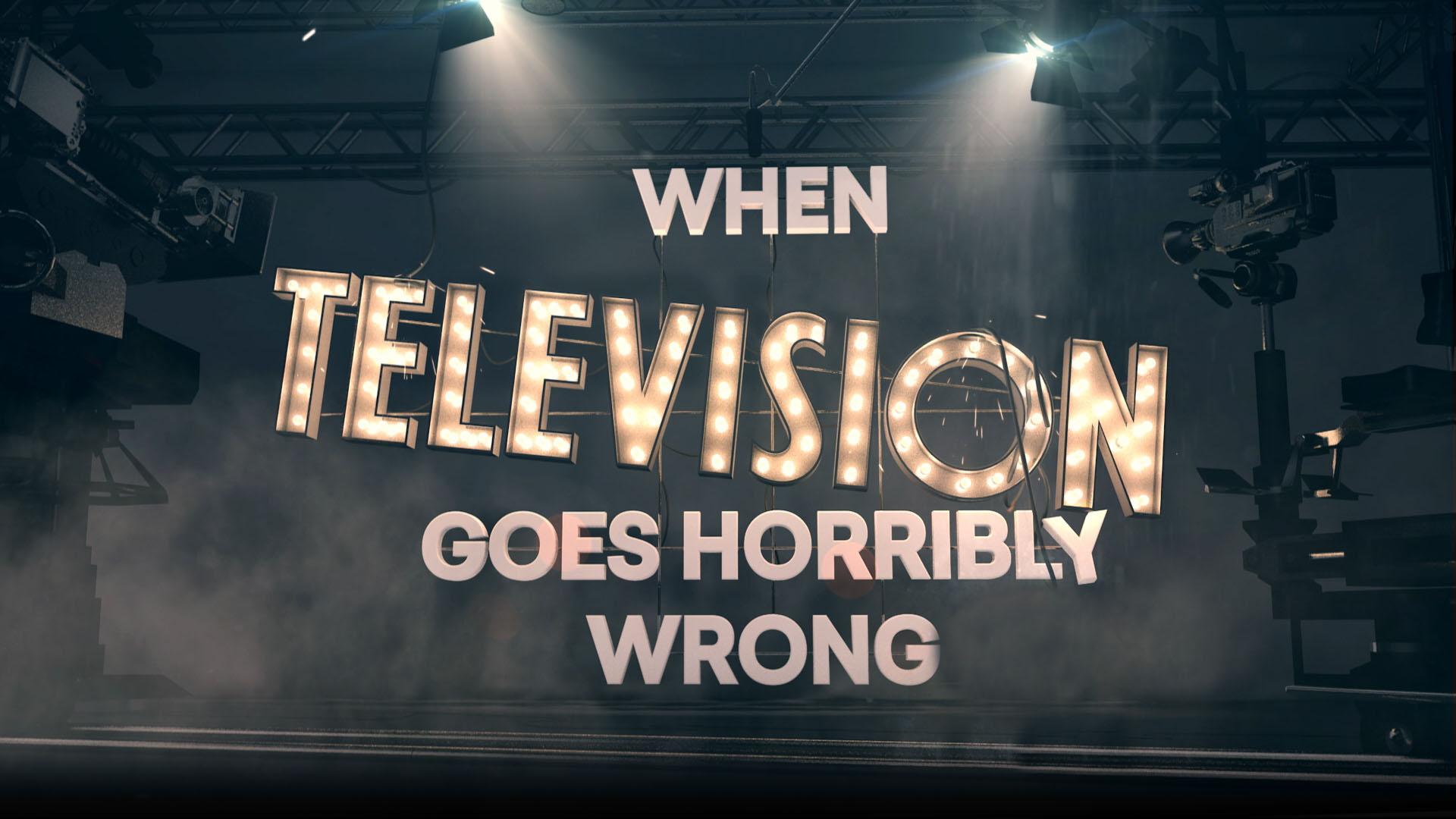 When TV Goes Horribly Wrong