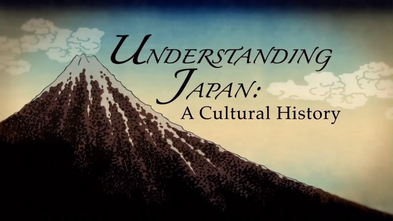 Understanding Japan - A Cultural History