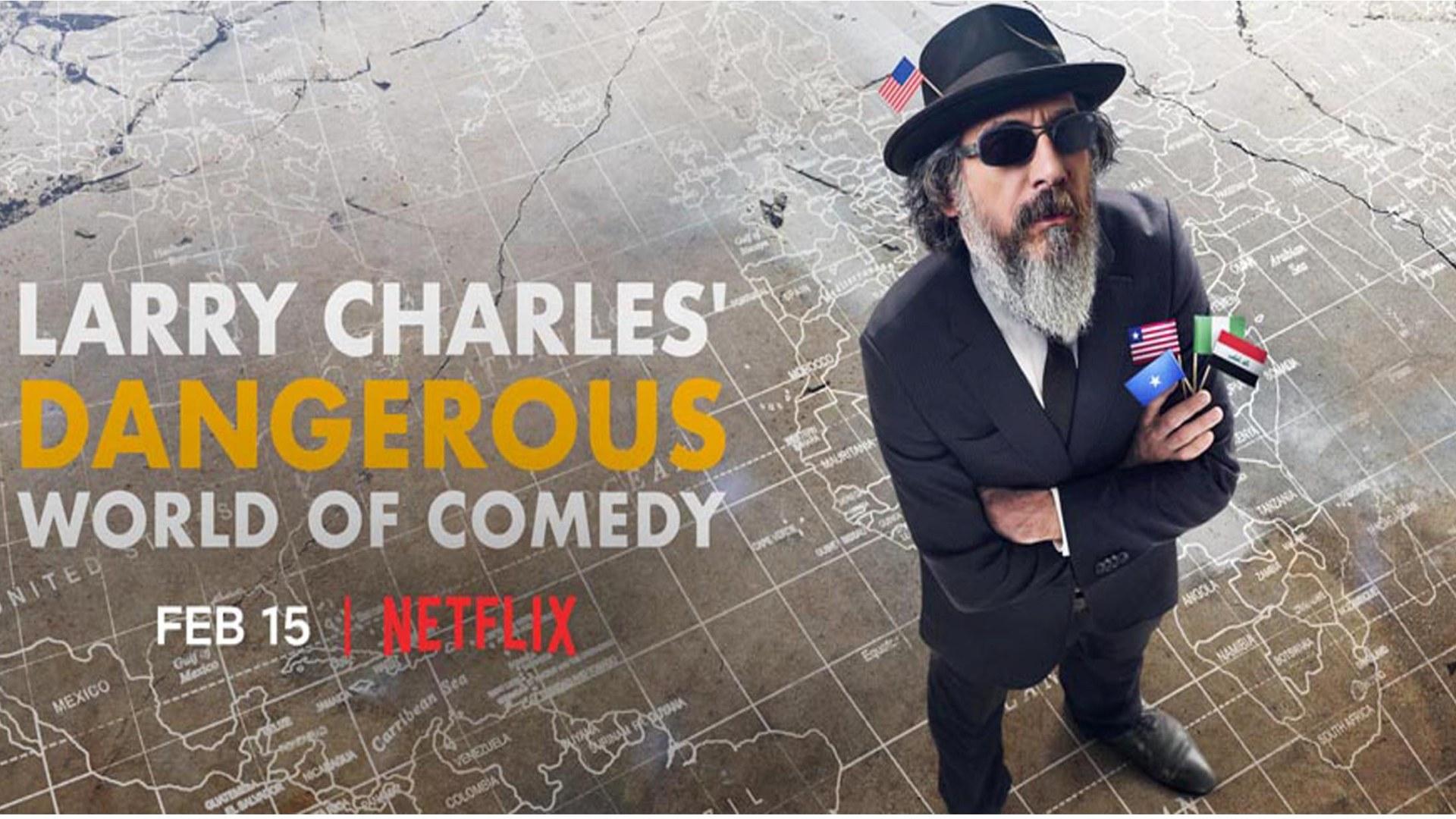 Larry Charles' Dangerous World of Comedy