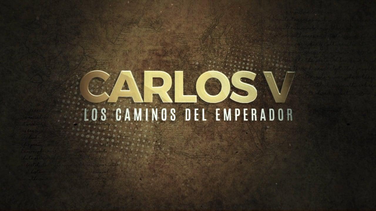 Carlos V: Los caminos del Emperador