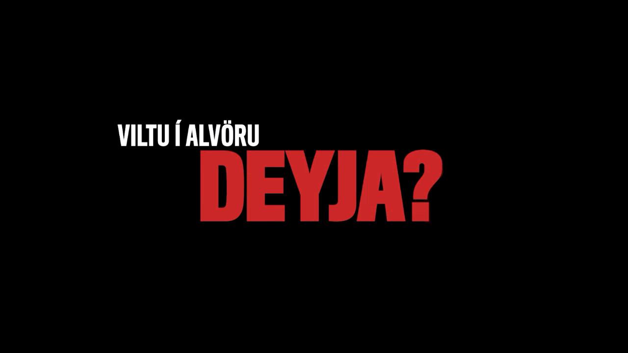 Viltu í alvöru deyja?
