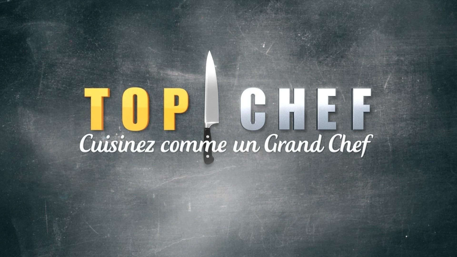 Top Chef France : Cuisinez comme un grand chef