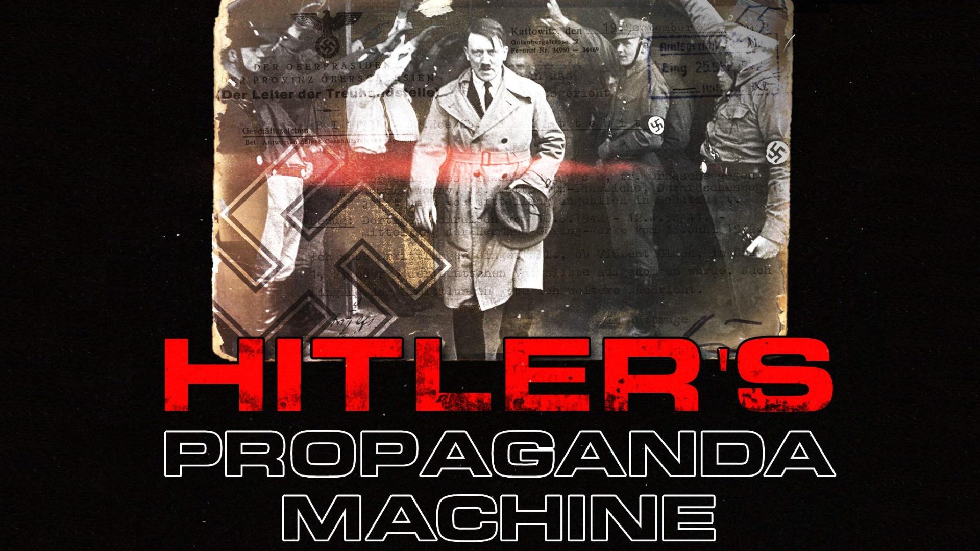 Hitler : La machine à propagande