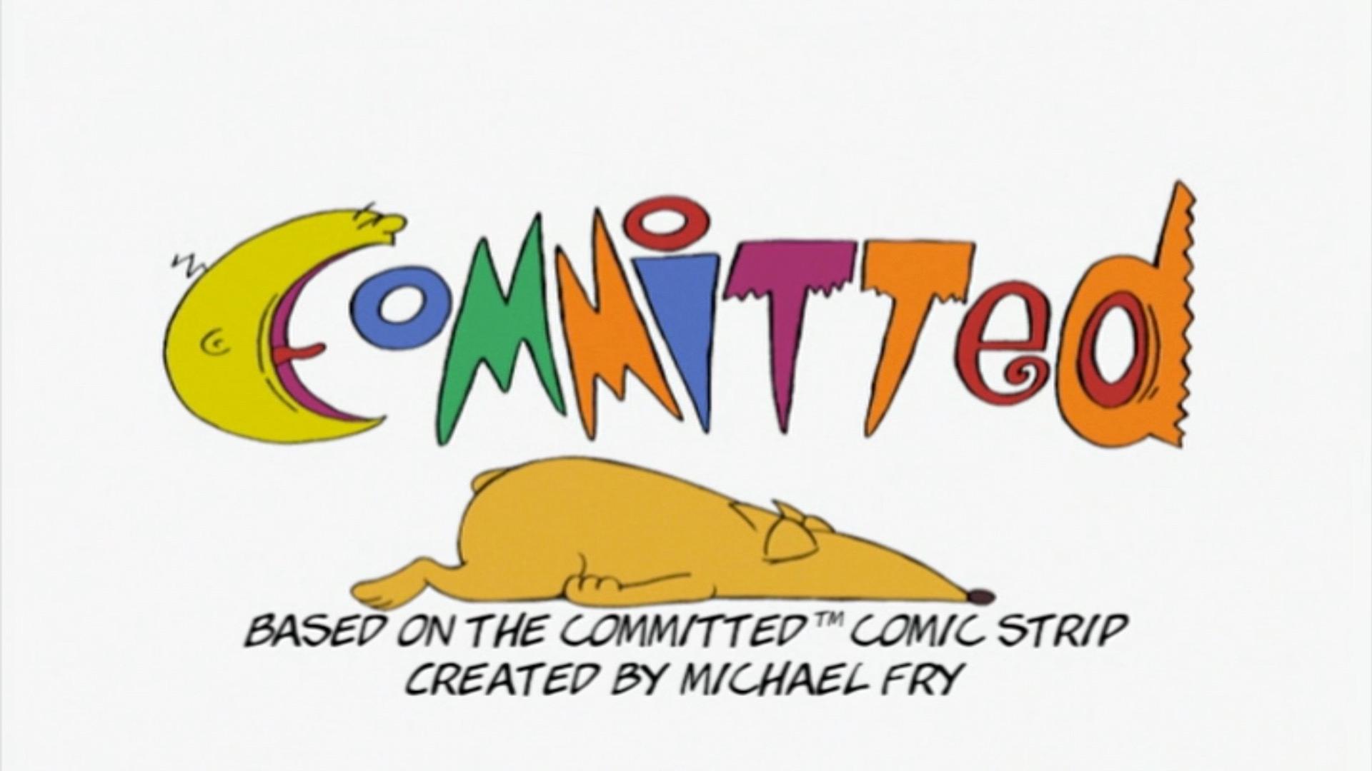Committed