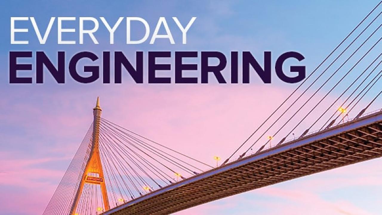 Everyday Engineering: Understanding the Marvels of Daily Life