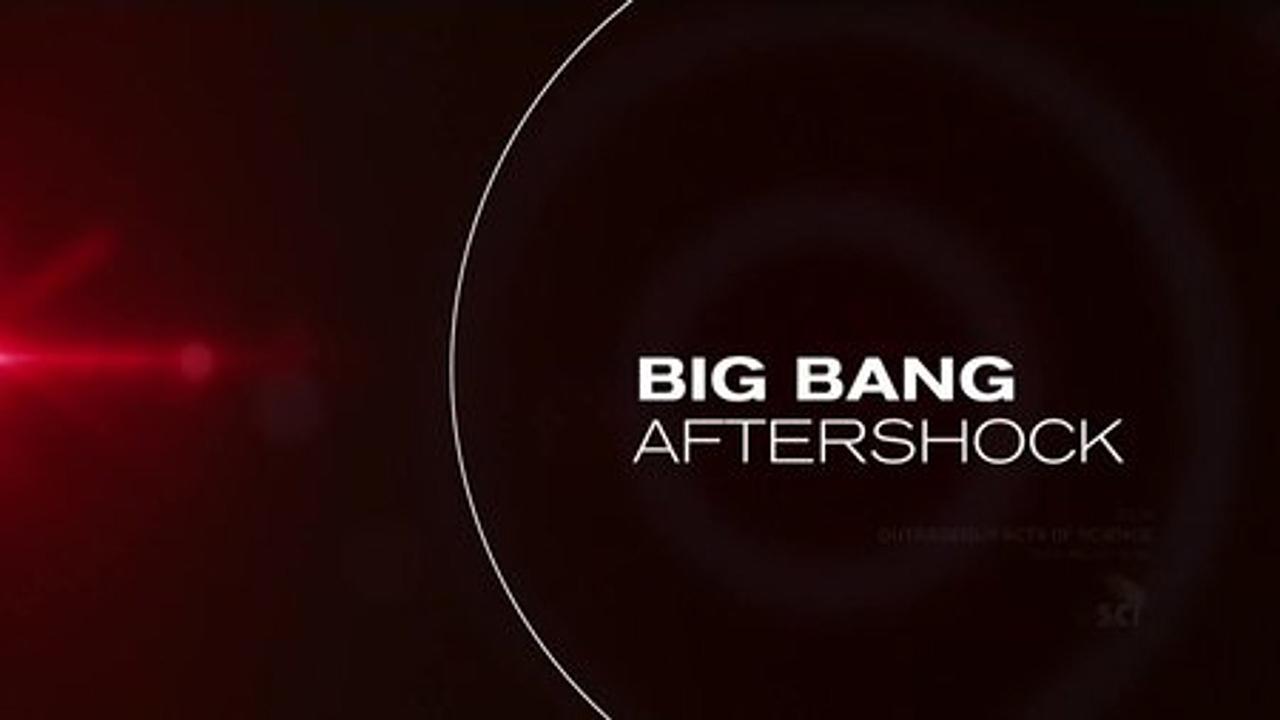 Big Bang Aftershock