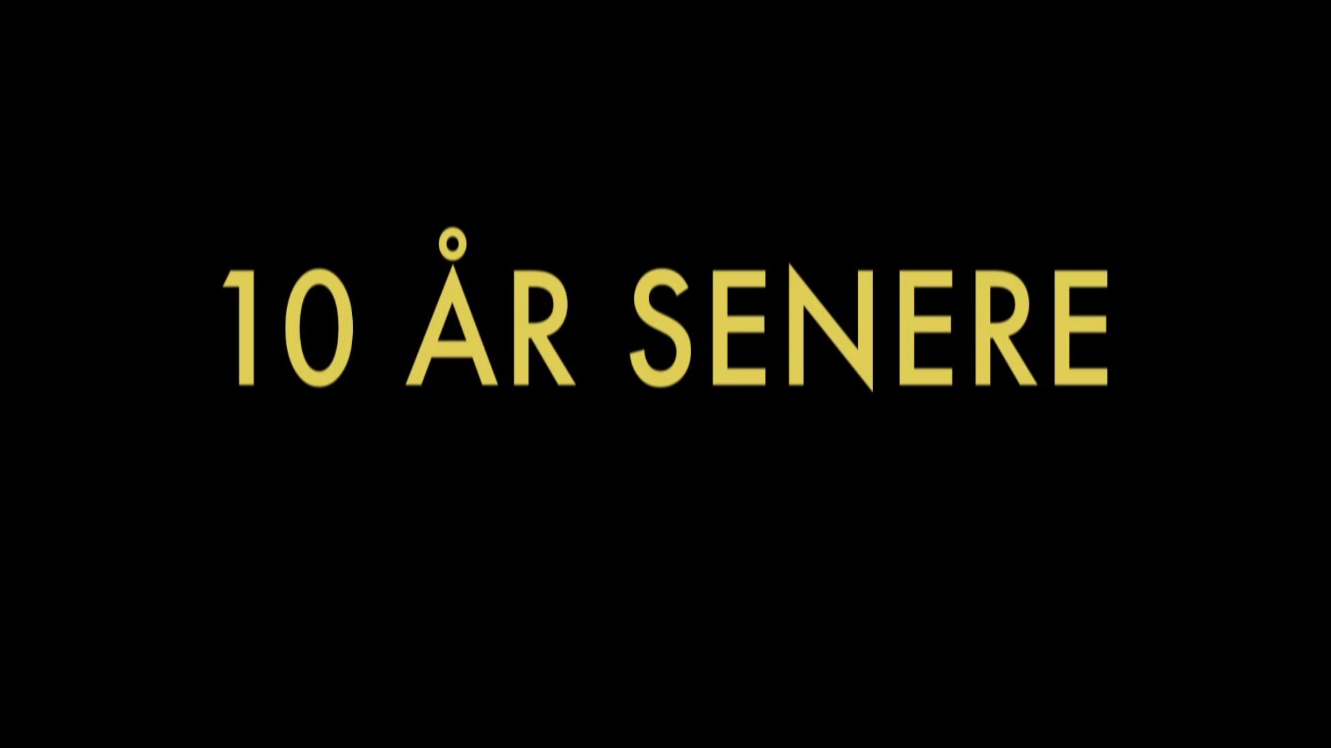 10 år senere