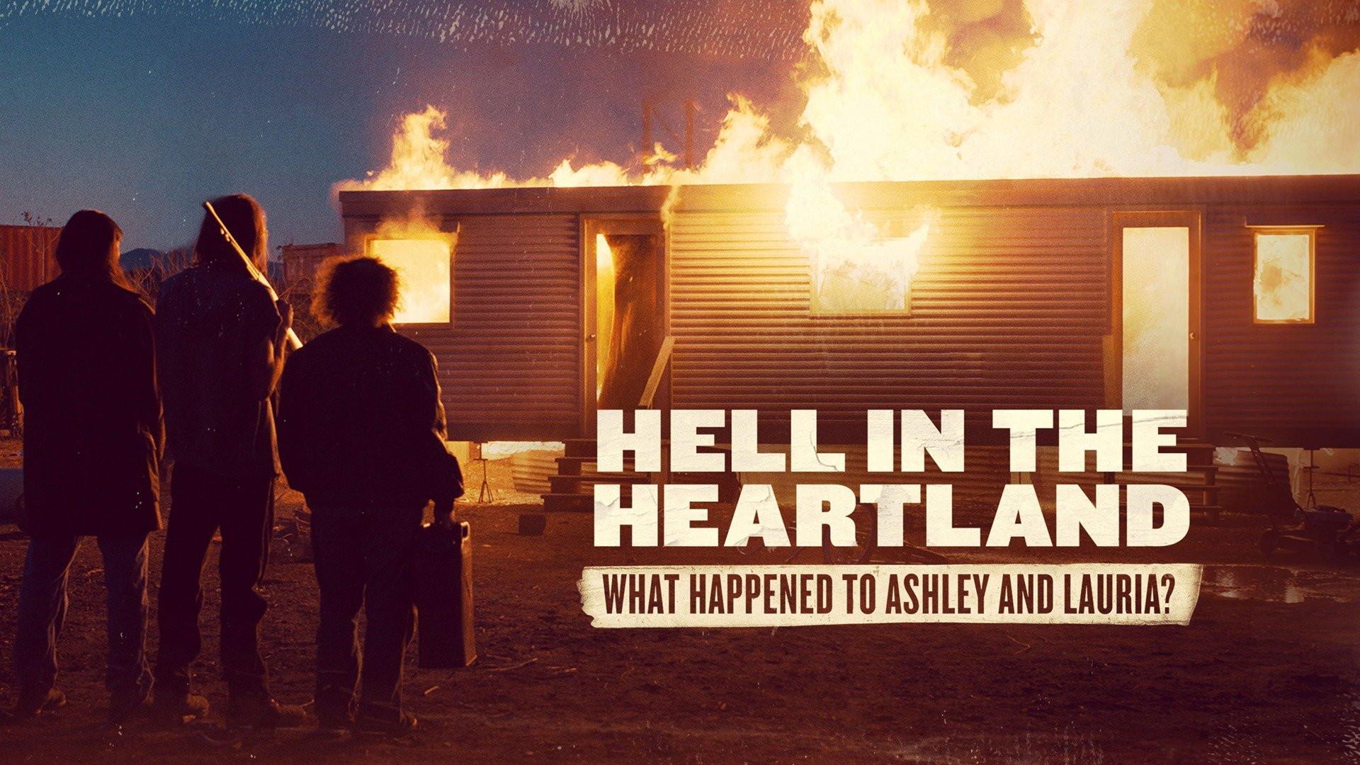 Hell In The Heartland: What Happened to Ashley and Lauria