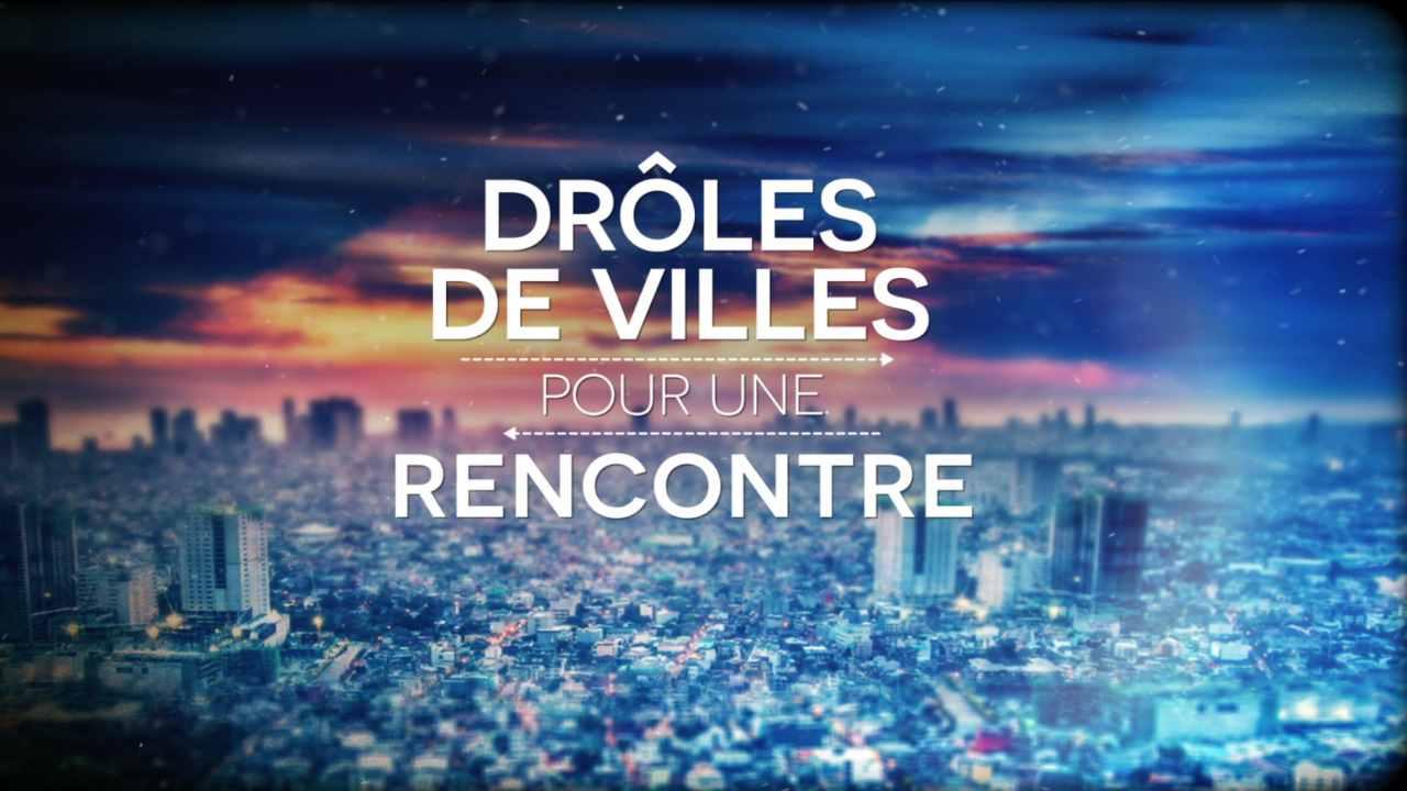 Drôles de villes pour une rencontre