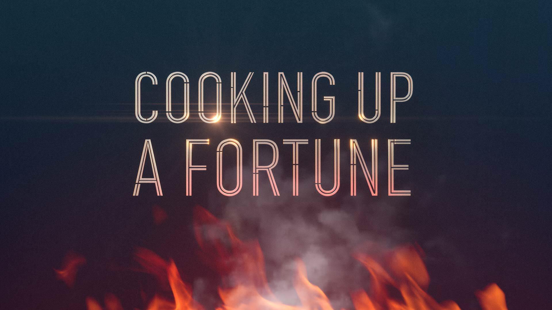 Cooking Up a Fortune