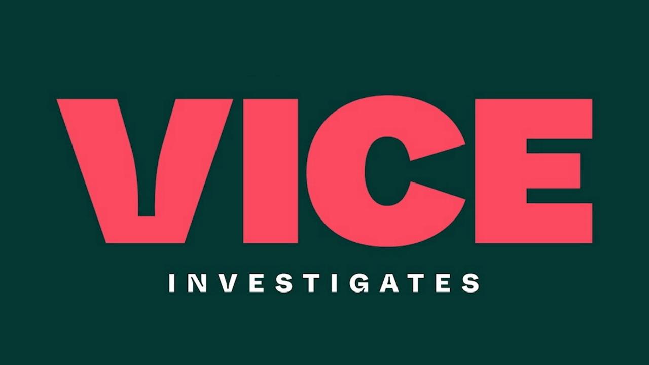 VICE Investigates