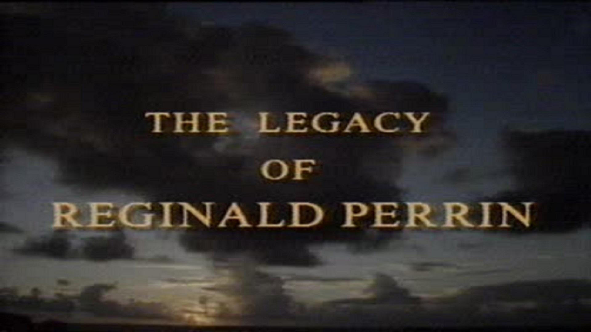 The Legacy of Reginald Perrin