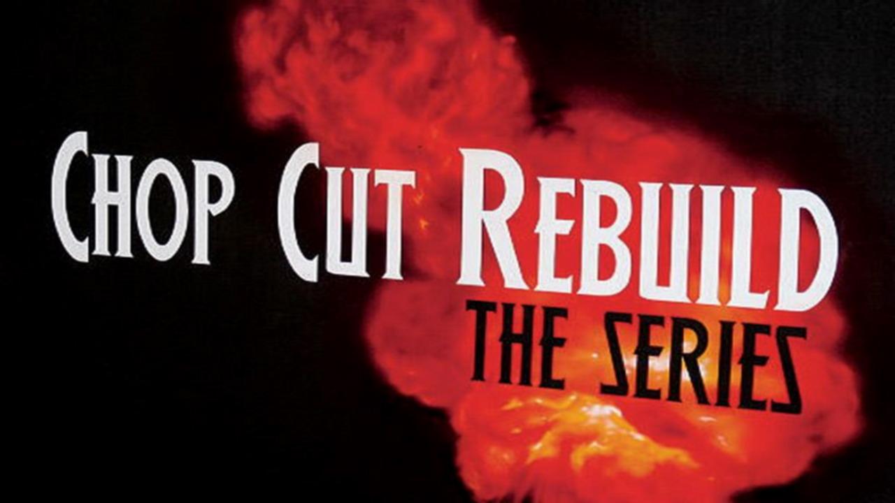 Chop Cut Rebuild