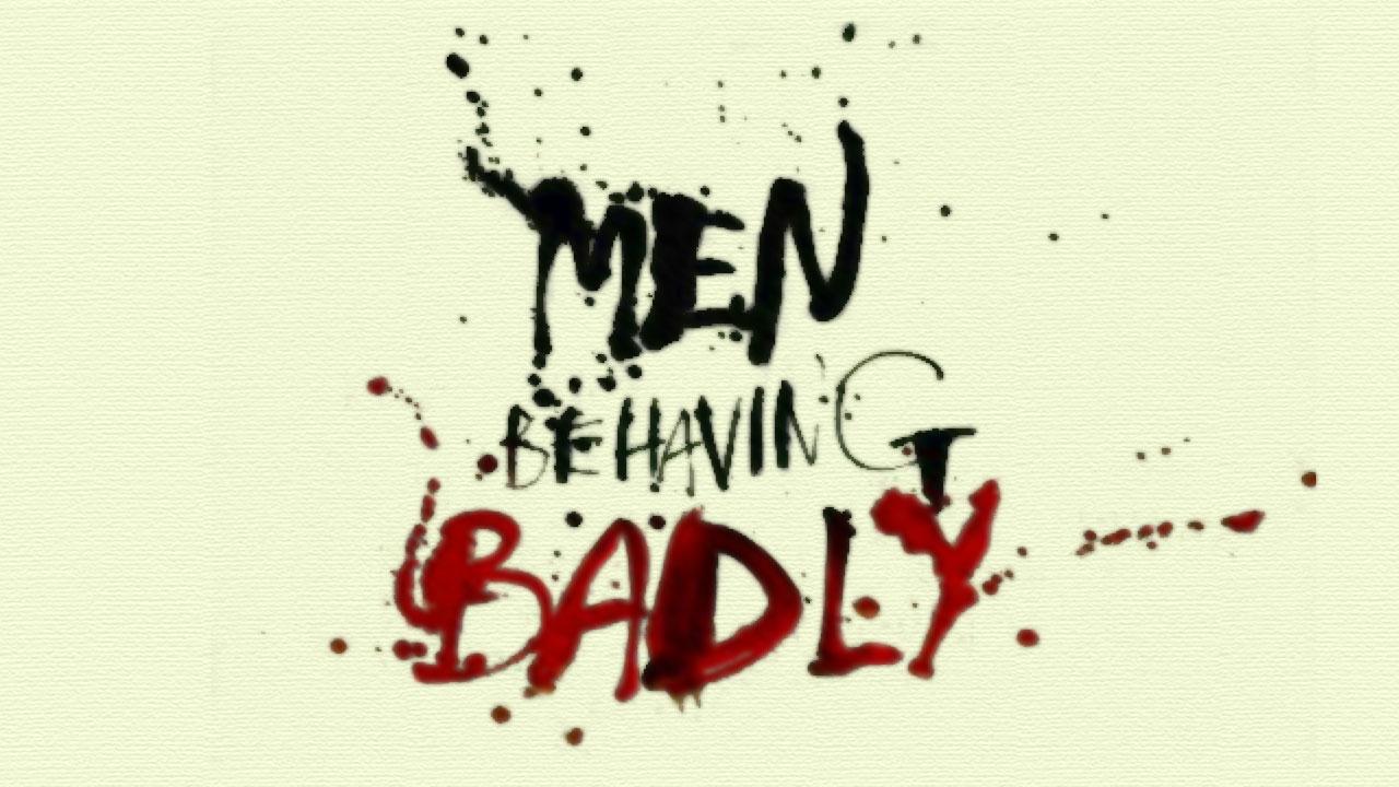 Men Behaving Badly (US)