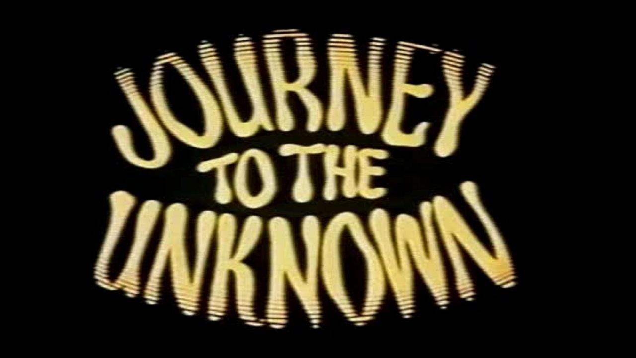 Journey to the Unknown