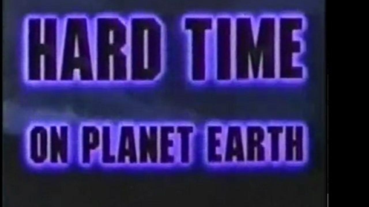 Hard Time on Planet Earth