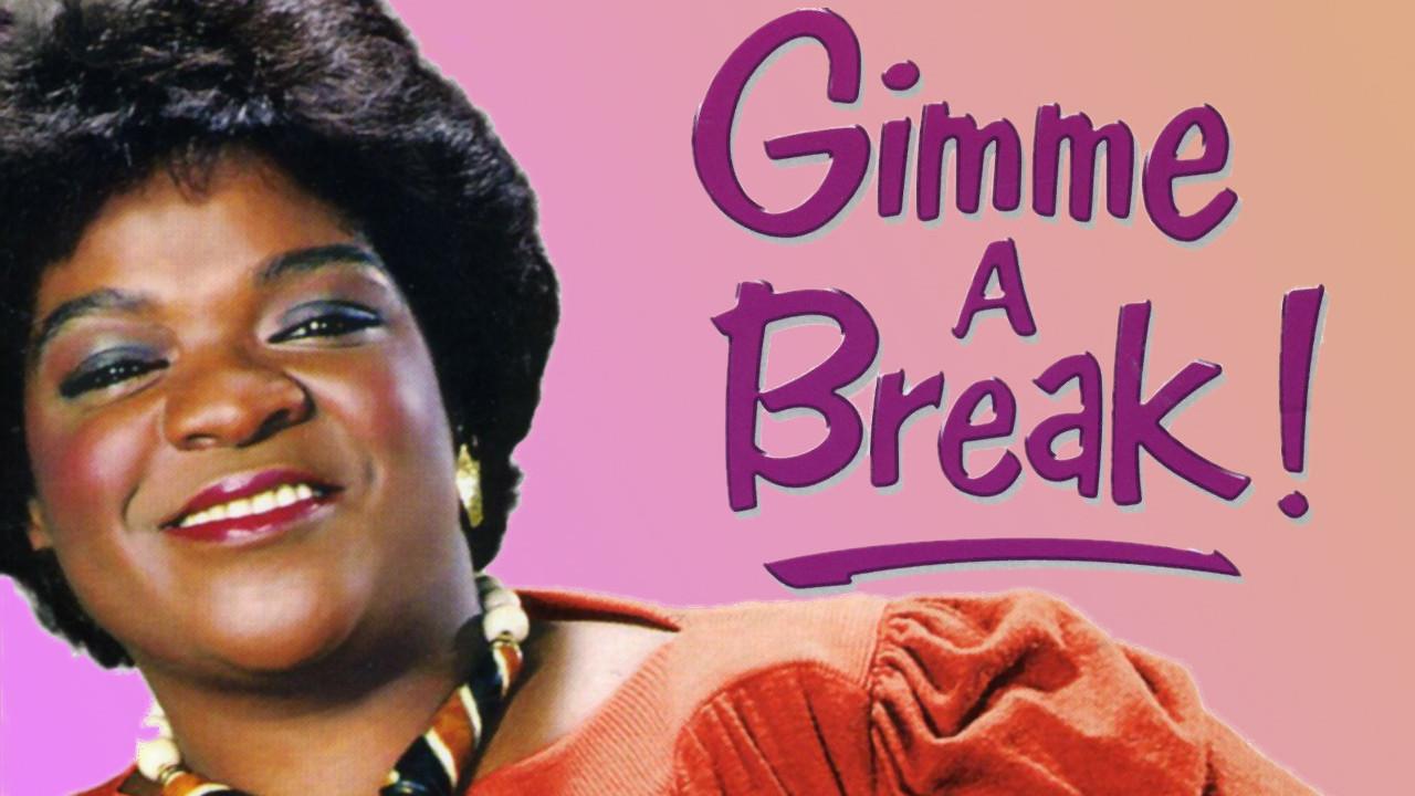 Gimme a Break!
