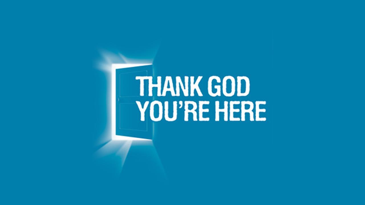 Thank God You're Here