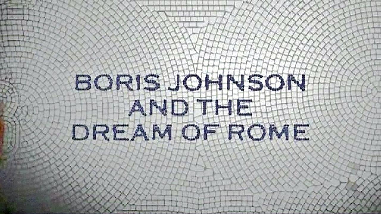 Boris Johnson and the Dream of Rome