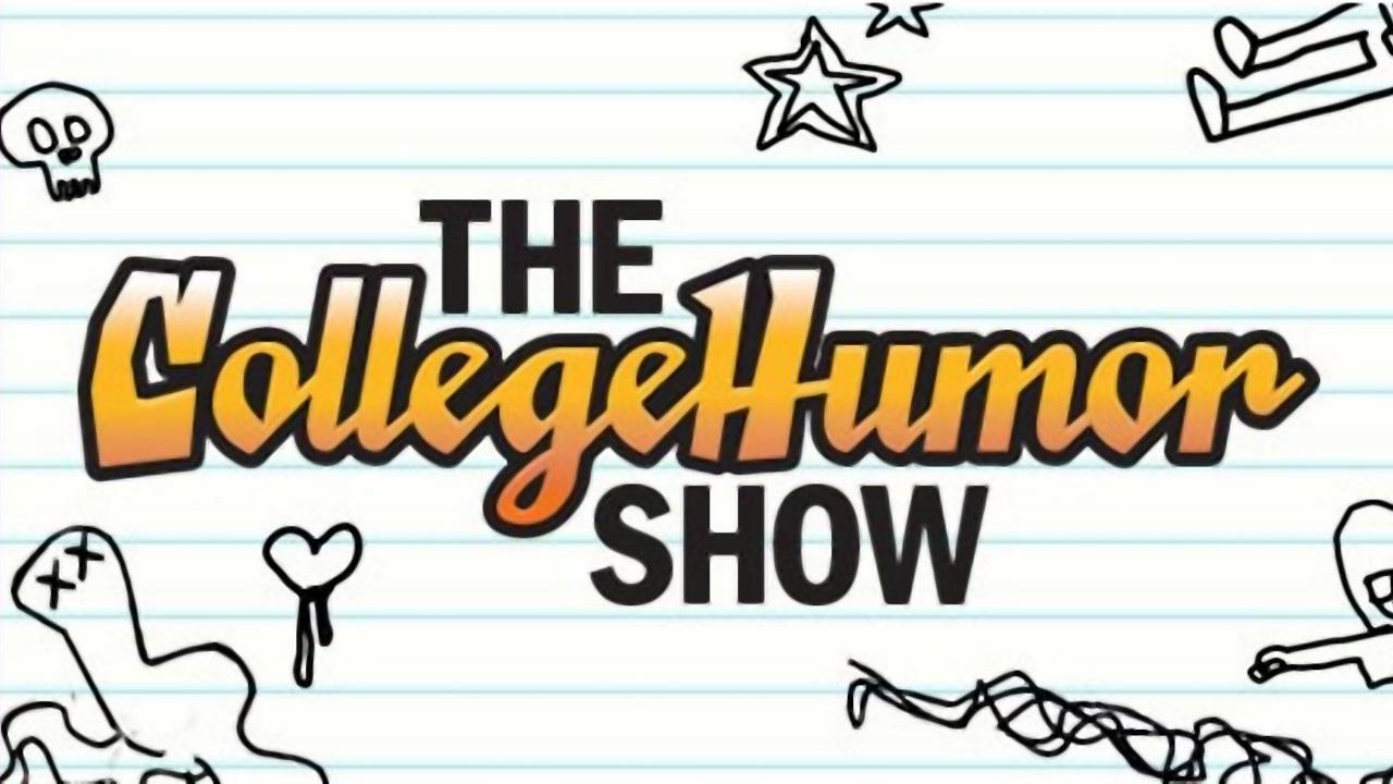 The CollegeHumor Show