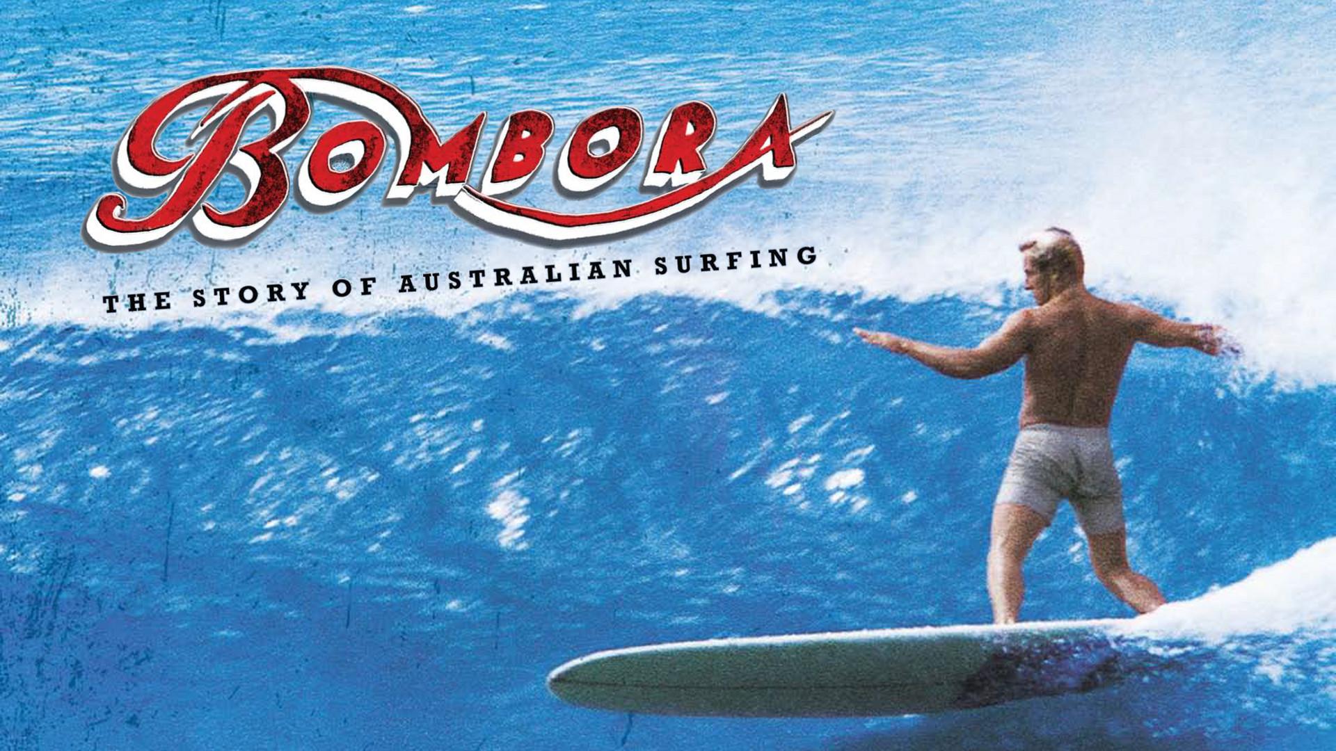 Bombora - The Story of Australian Surfing