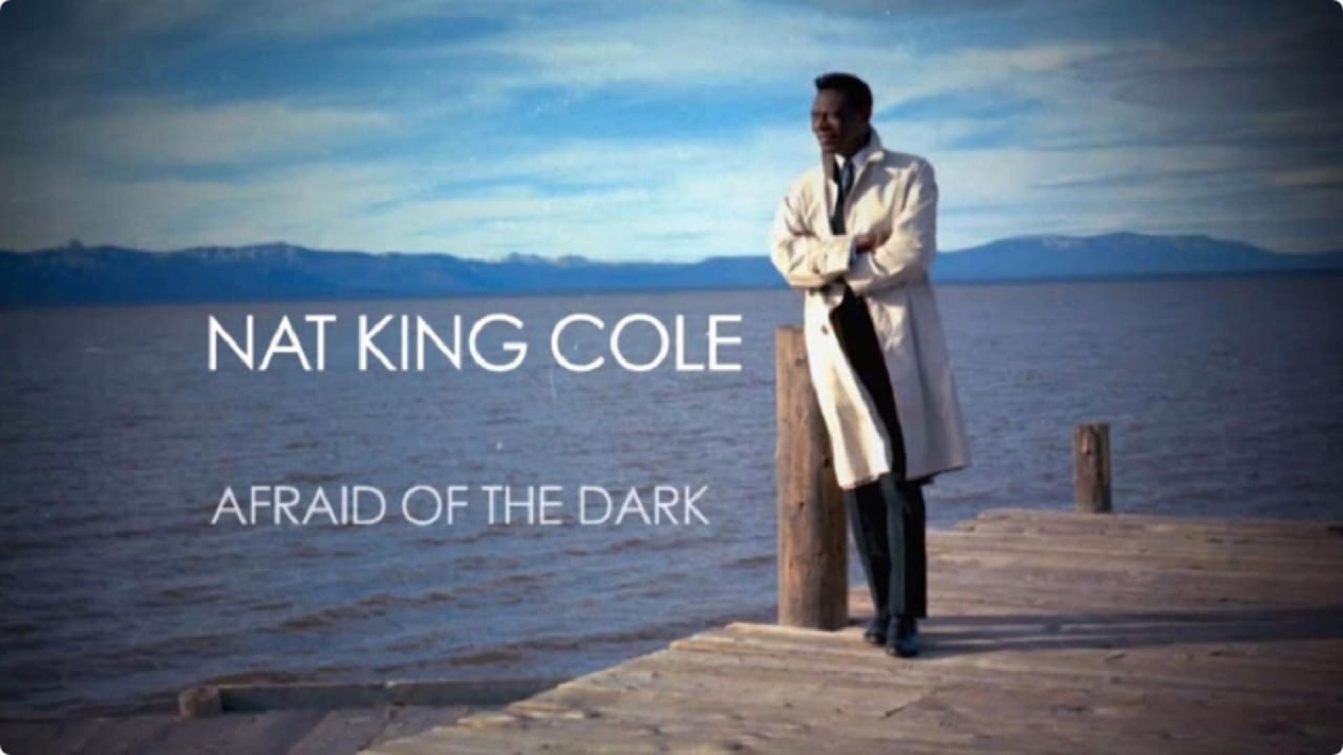 Nat King Cole: Afraid of the Dark
