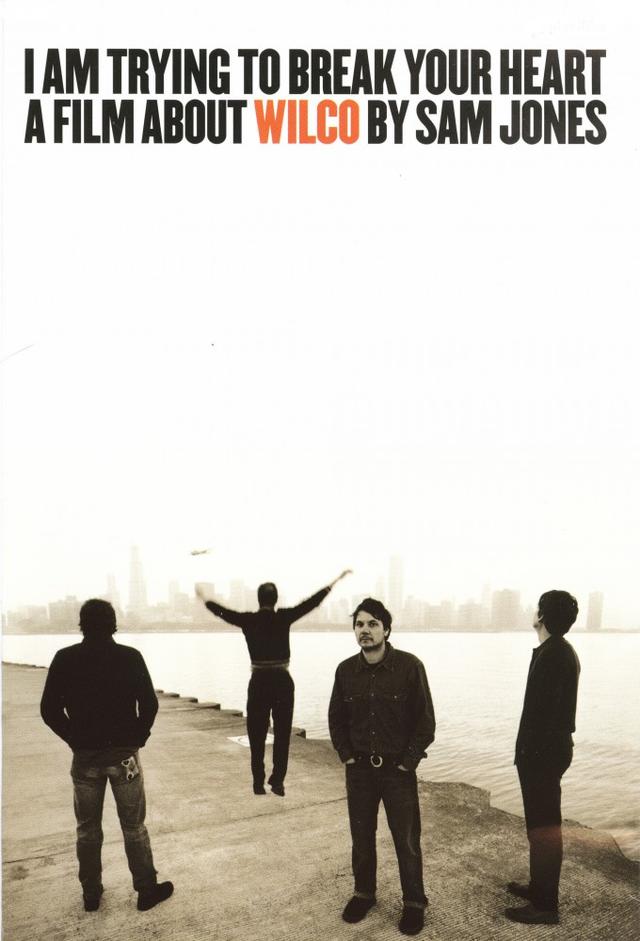 I Am Trying to Break Your Heart: A Film About Wilco