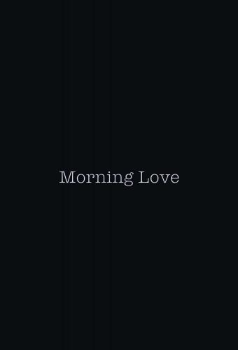 Morning Love
