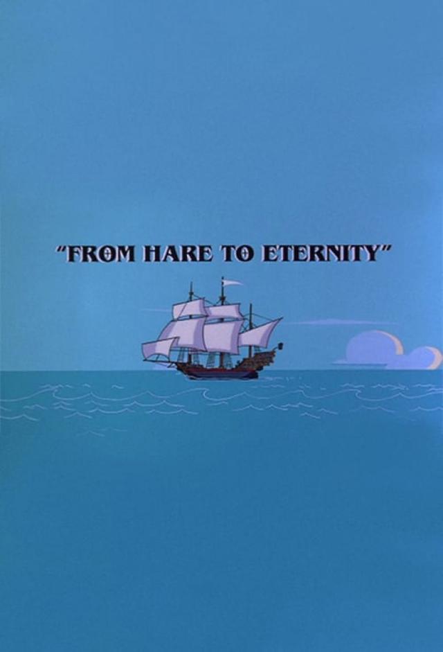 From Hare To Eternity