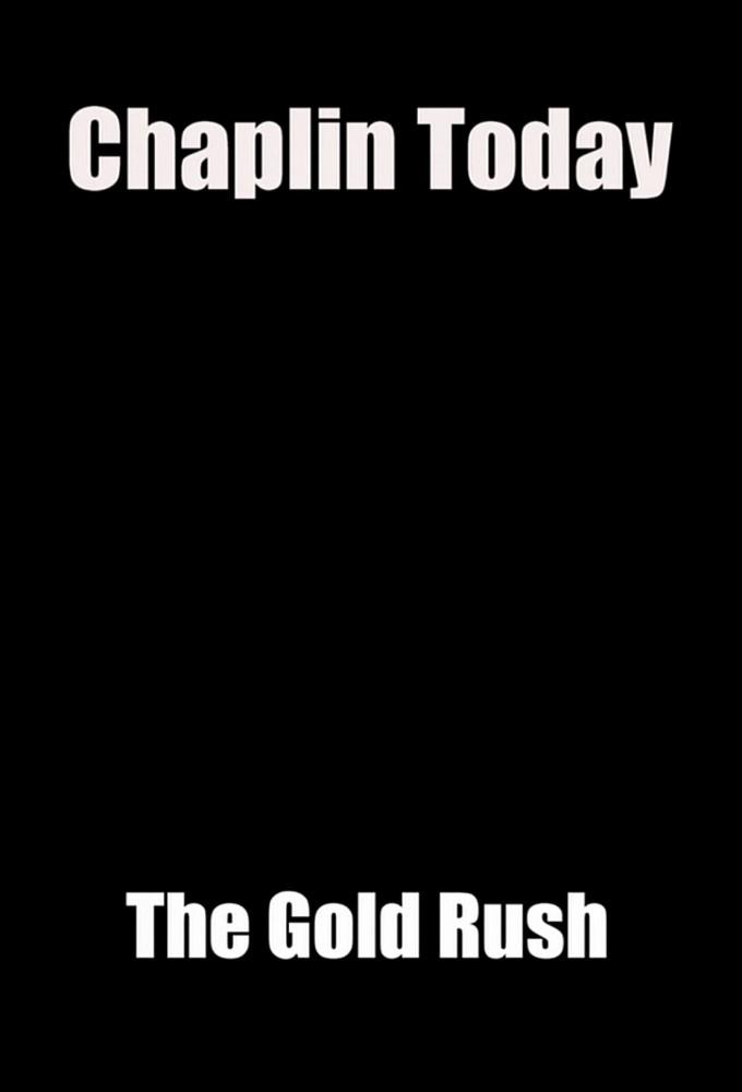 Chaplin Today: The Gold Rush