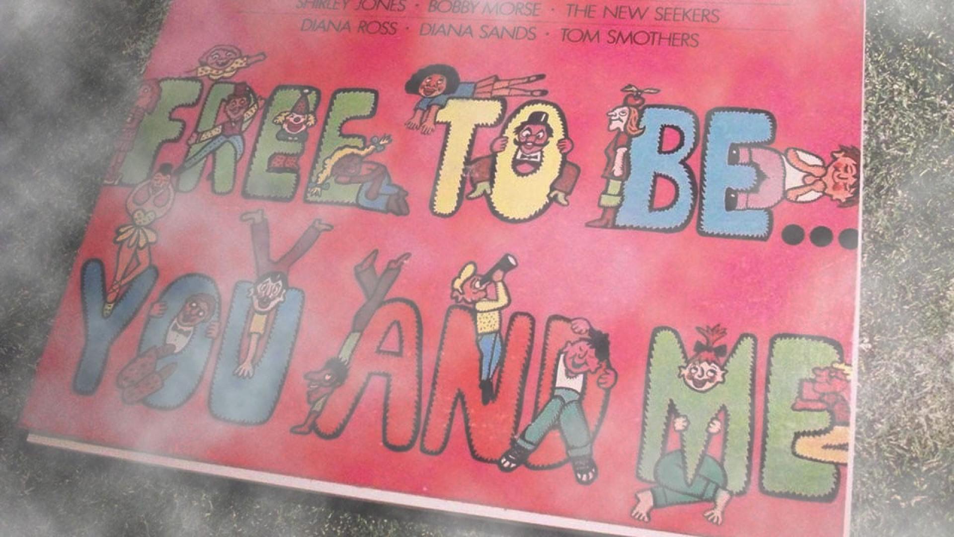 Free to Be… You and Me
