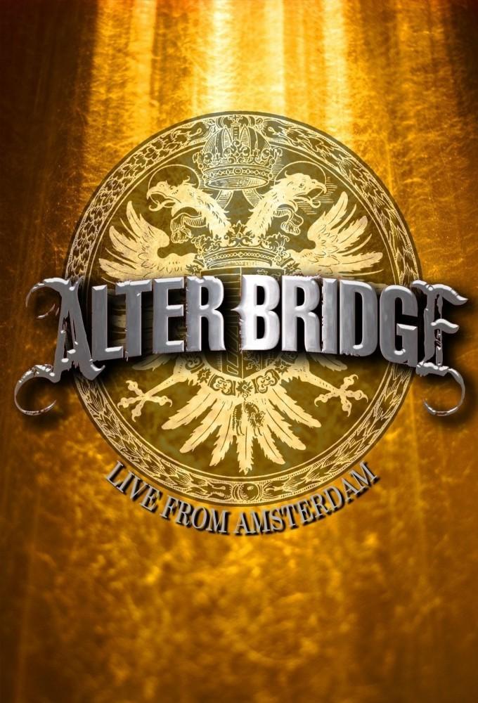 Alter Bridge: Live from Amsterdam