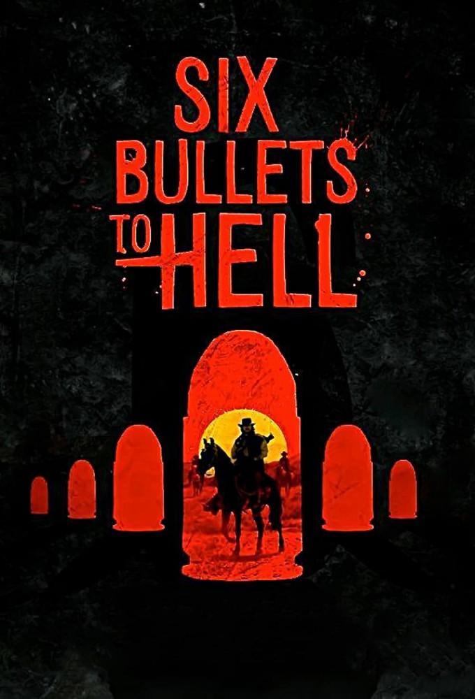 6 Bullets to Hell