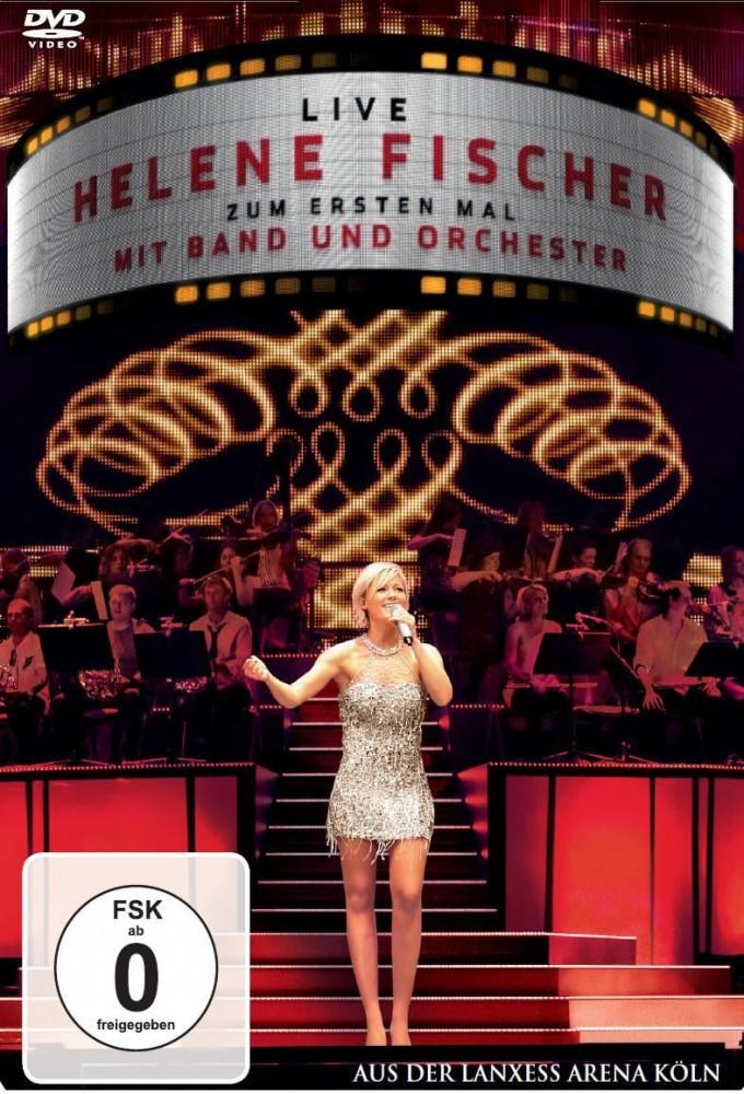 Helene Fischer - Zum ersten Mal mit Band und Orchester Live