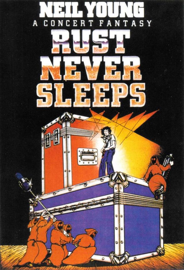 Neil Young & Crazy Horse: Rust Never Sleeps