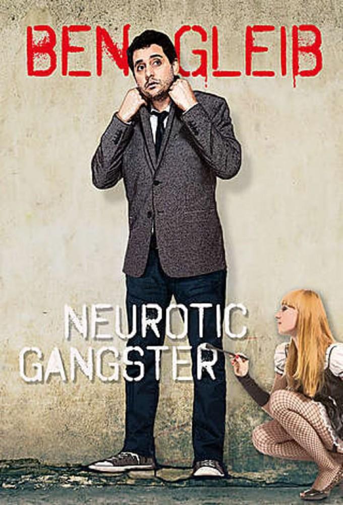 Ben Gleib: Neurotic Gangster