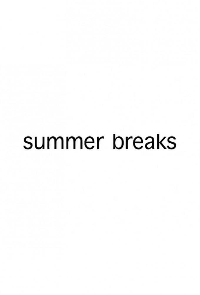 Summer Breaks