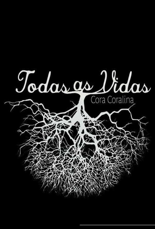 Cora Coralina - Todas as Vidas