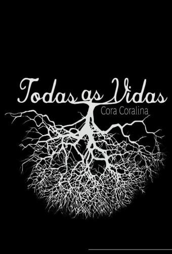 Cora Coralina - Todas as Vidas
