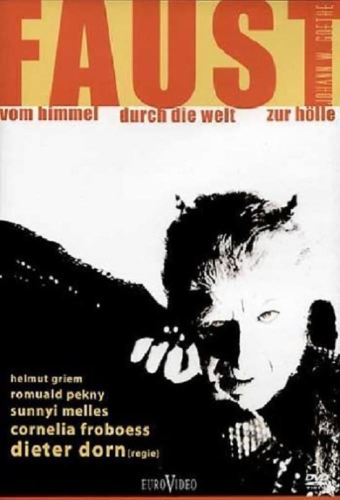 Faust - Vom Himmel durch die Welt zur Hölle