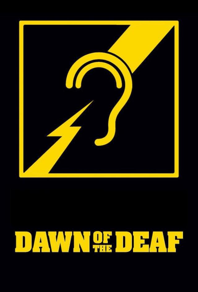 Dawn of the Deaf