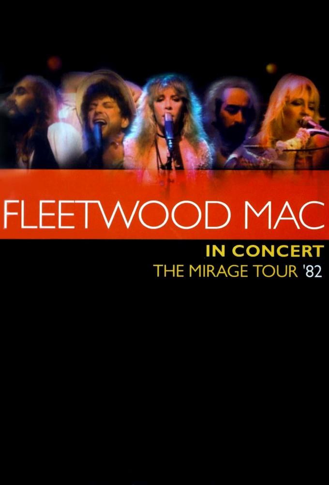 Fleetwood Mac in Concert: Mirage Tour '82