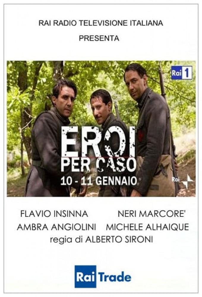 Eroi per caso