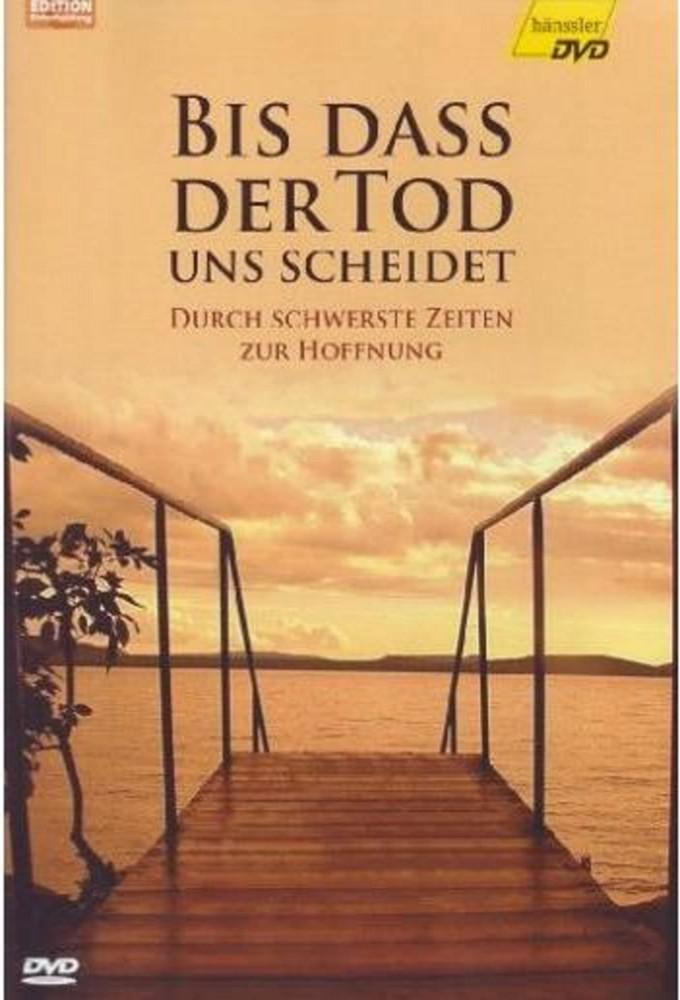 Bis dass der Tod uns scheidet