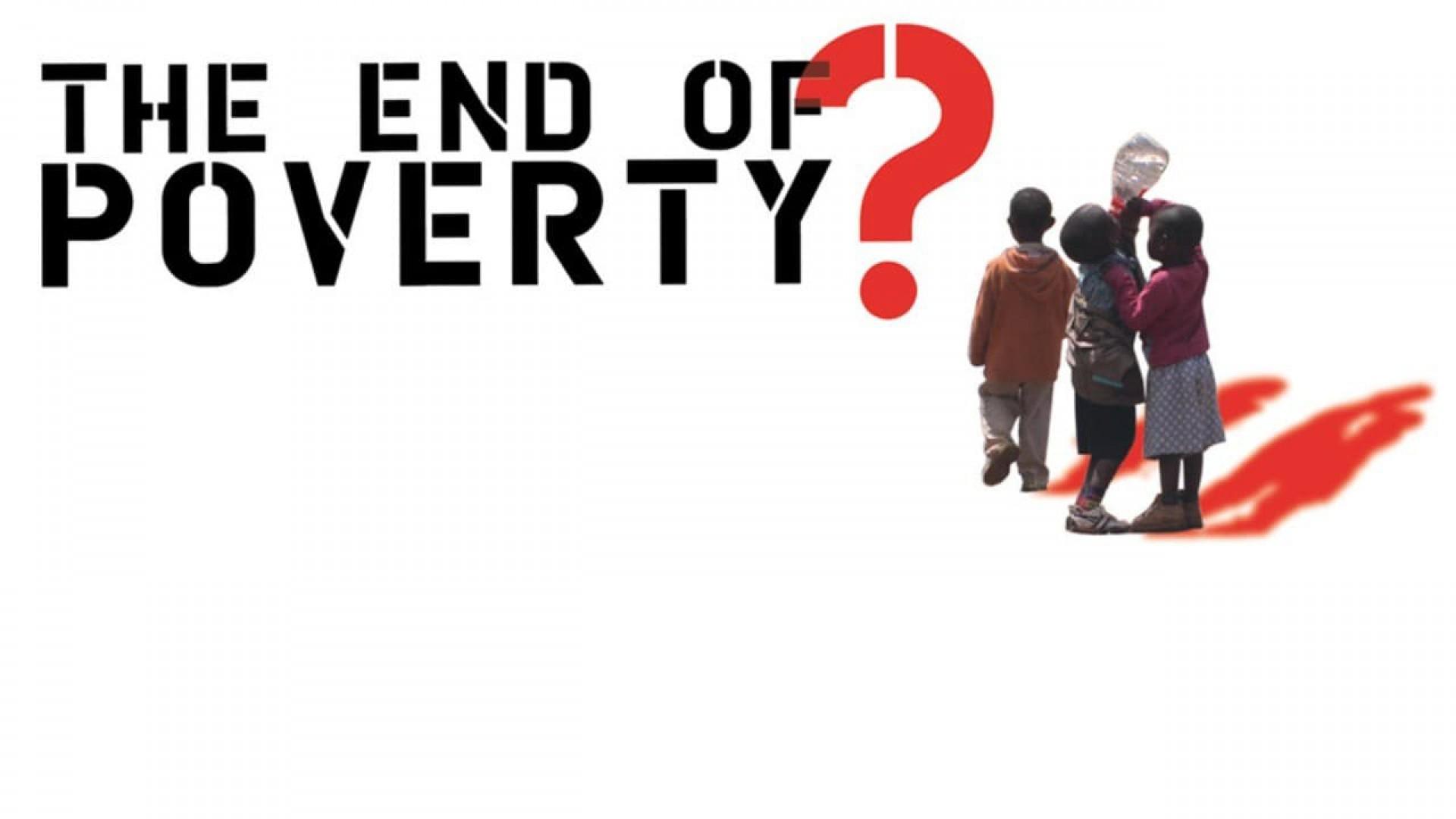 The End of Poverty?