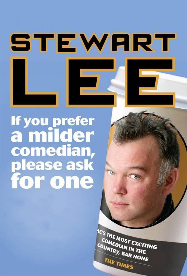 Stewart Lee: If You Prefer a Milder Comedian, Please Ask for One