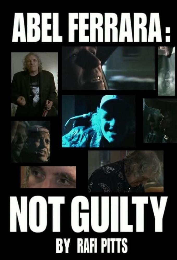 Abel Ferrara: Not Guilty