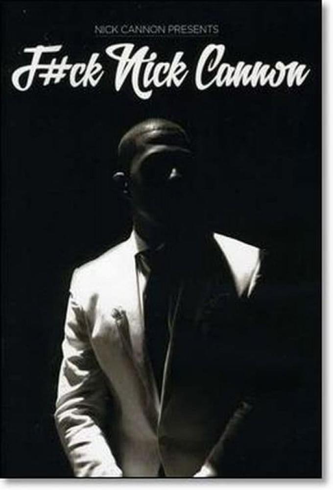 F#Ck Nick Cannon